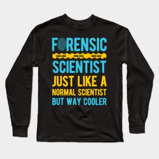 Funny Forensic Scientist Science Gifts Long Sleeve T-Shirt